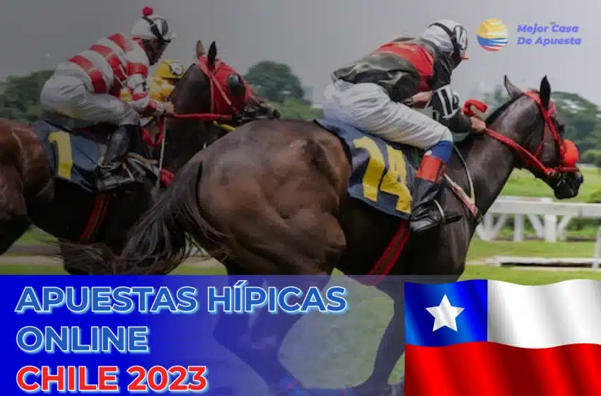  Apuestas Hípicas Online Chile 2023